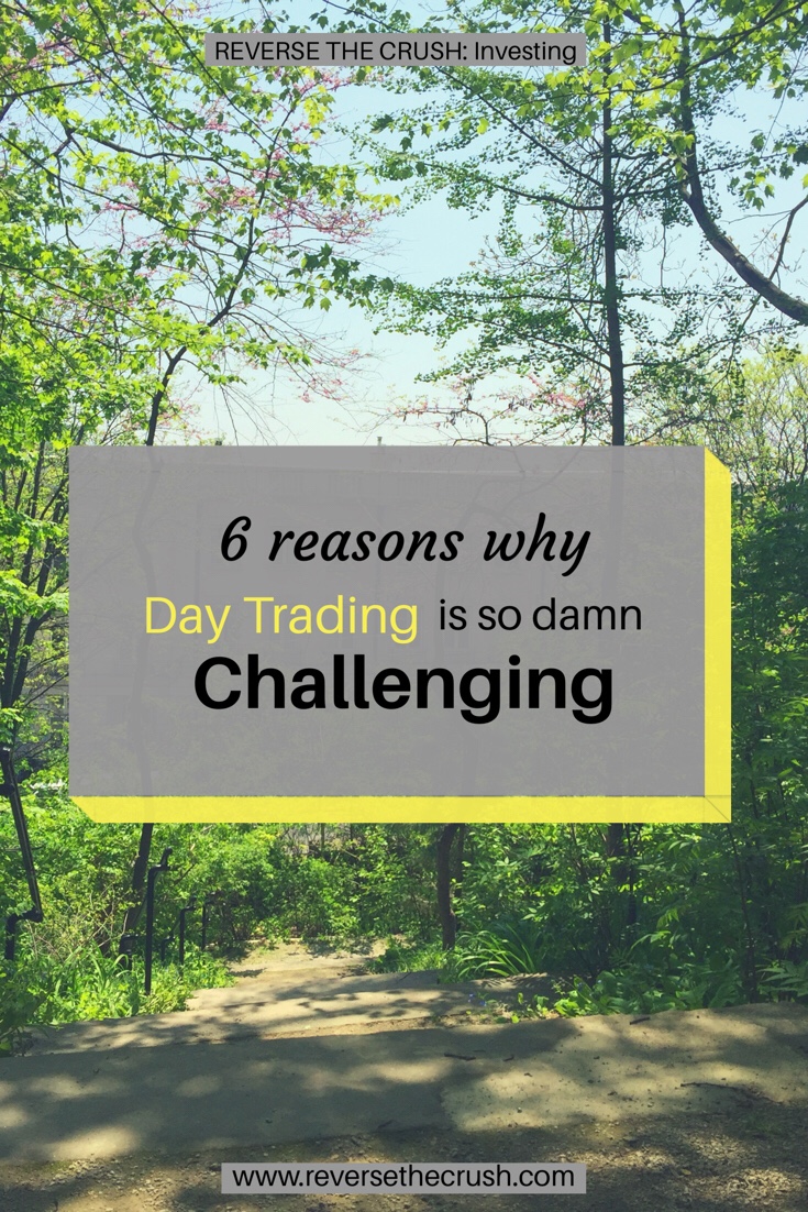 6 Reasons why trading is so challenging 
