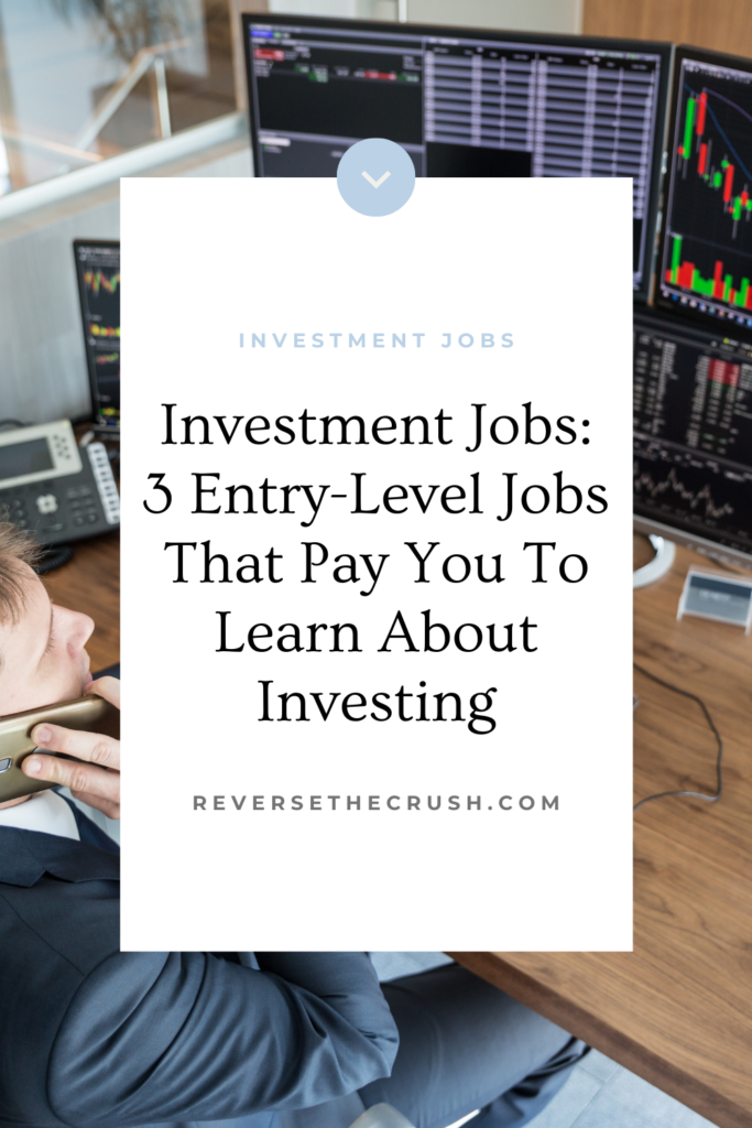 Get paid to learn about investing - investment jobs