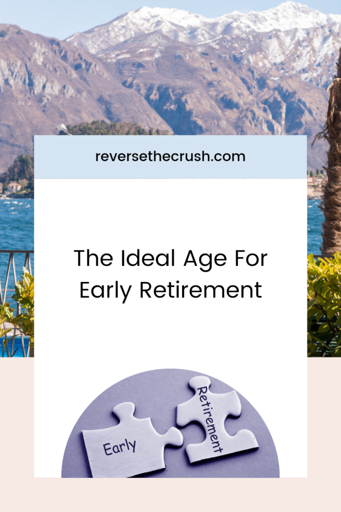 Ideal Early Retirement Age Pin